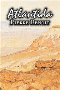 Atlantida by Pierre Benoit, Fiction, Literary