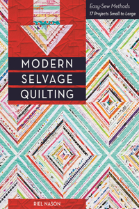 Modern Selvage Quilting - Print-On-Demand Edition