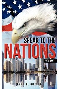 Speak To The Nations Volume I