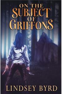 On the Subject of Griffons