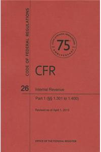 Code of Federal Regulations Title 26, Internal Revenue, Parts 1. 3011. 400, 2013