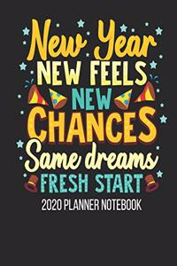 2020 Planner Notebook - New Year New Feels New Chances