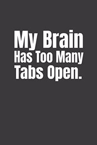 My Brain Has Too Many Tabs Open