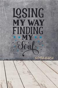 Losing my way finding my soul