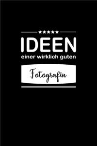 Ideen einer wirklich guten Fotografin