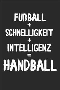 Fußball + Schnelligkeit + Intelligenz = Handball
