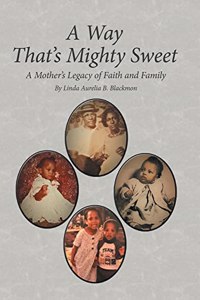 A Way That's Mighty Sweet