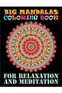 Big Mandalas Coloring Book For Relaxation And Meditation
