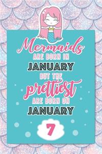 Mermaids Are Born In January But The Prettiest Are Born On January 7