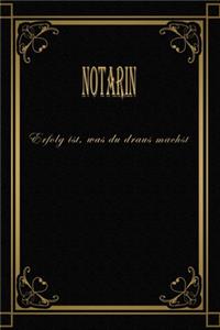 Notarin - Erfolg ist, was du draus machst