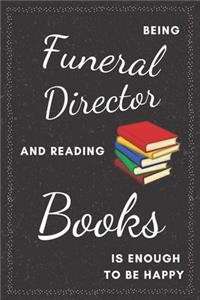 Funeral Director & Reading Books Notebook