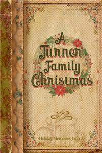 A Turner Family Christmas: Holiday Memories Journal