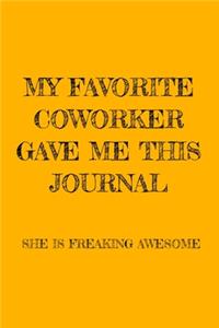 My Favorite Coworker Gave Me This Journal She Is Freaking Awesome