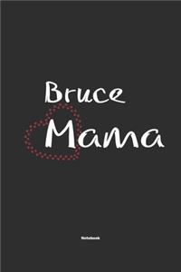 Bruce Mama Notebook