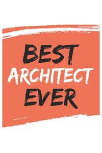 Best architect Ever architects Gifts architect Appreciation Gift, Coolest architect Notebook A beautiful