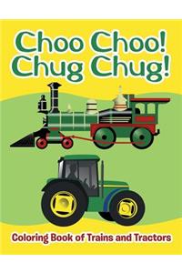 Choo Choo! Chug Chug!