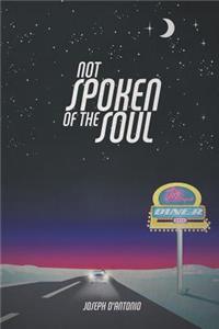 Not Spoken of the Soul