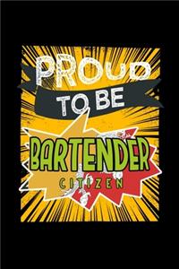 Proud to be bartender citizen