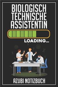 Biologisch Technische Assistentin Loading... Azubi Notizbuch