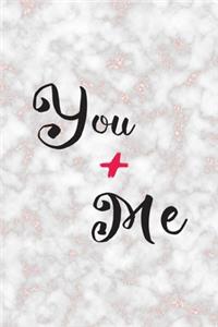 You + Me