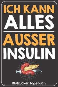 Ich kann alles ausser Insulin Blutzucker Tagebuch