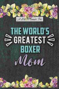 A 2020 Planner for The World's Greatest Boxer Mom