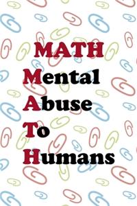 Math Mental Abuse To Humans