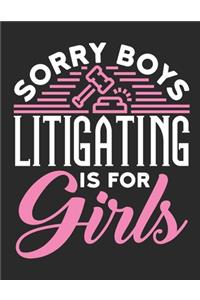 Sorry Boys Litigating Is For Girls
