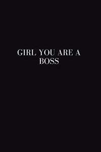 Girl You Are A Boss