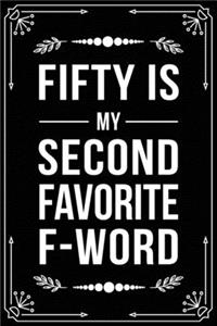Fifty Is My Second Favorite F-Word