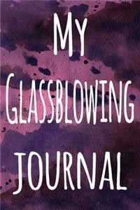 My Glassblowing Journal