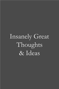 Insanely Great Thoughts & Ideas