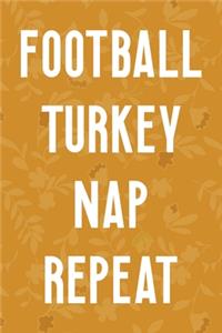 Football Turkey Nap Repeat