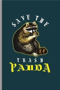 Save the Trash Panda