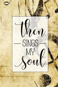 Then Sings My Soul