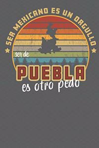 Ser Mexicano Es Un Orgullo Ser De Puebla Es Otra Pedo