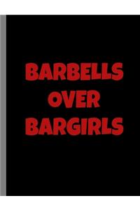 Barbells Over Bargirls