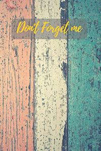 Don't Forget Me