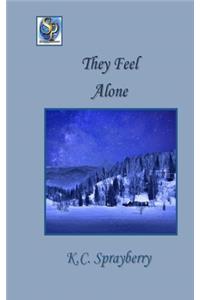 They Feel Alone