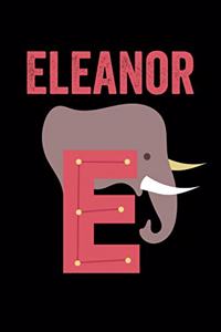 Eleanor: Animals Coloring Book for Kids, Weekly Planner, and Lined Journal Animal Coloring Pages. Personalized Custom Name Initial Alphabet Christmas or Birt