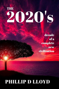 2020s: decade of a new civilization