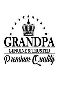 Grandpa Genuine & Trusted Premium Quality