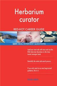 Herbarium curator RED-HOT Career Guide; 2541 REAL Interview Questions