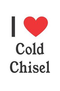 I Love Cold Chisel