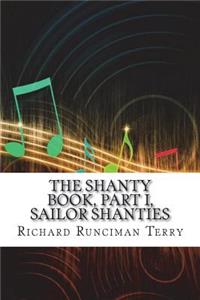 The Shanty Book, Part I, Sailor Shanties