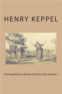 The Expedition to Borneo of H.M.S. Dido Volume 1