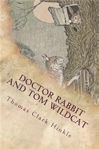 Doctor Rabbit and Tom Wildcat