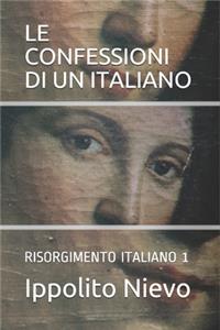 Le Confessioni Di Un Italiano: Risorgimento Italiano 1