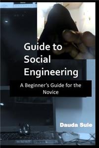 Guide to Social Engineering