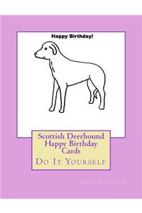 Scottish Deerhound Happy Birthday Cards